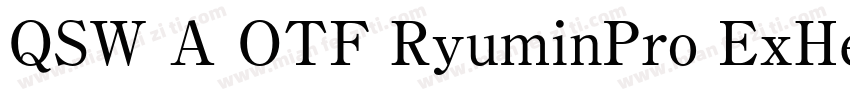 QSW A OTF RyuminPro ExHeavy字体转换